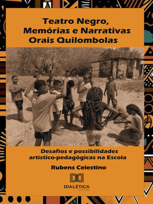 cover image of Teatro Negro, Memórias e Narrativas Orais Quilombolas